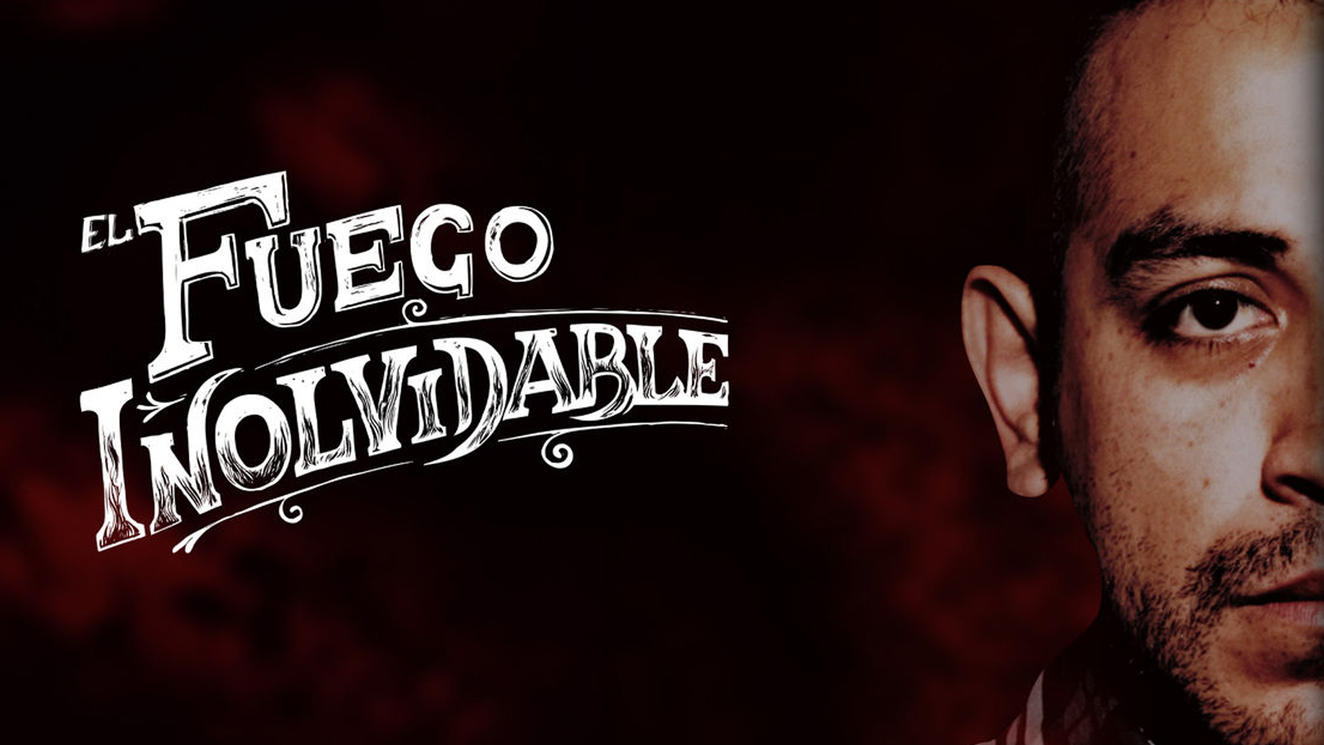 El fuego inolvidable El fuego inolvidable