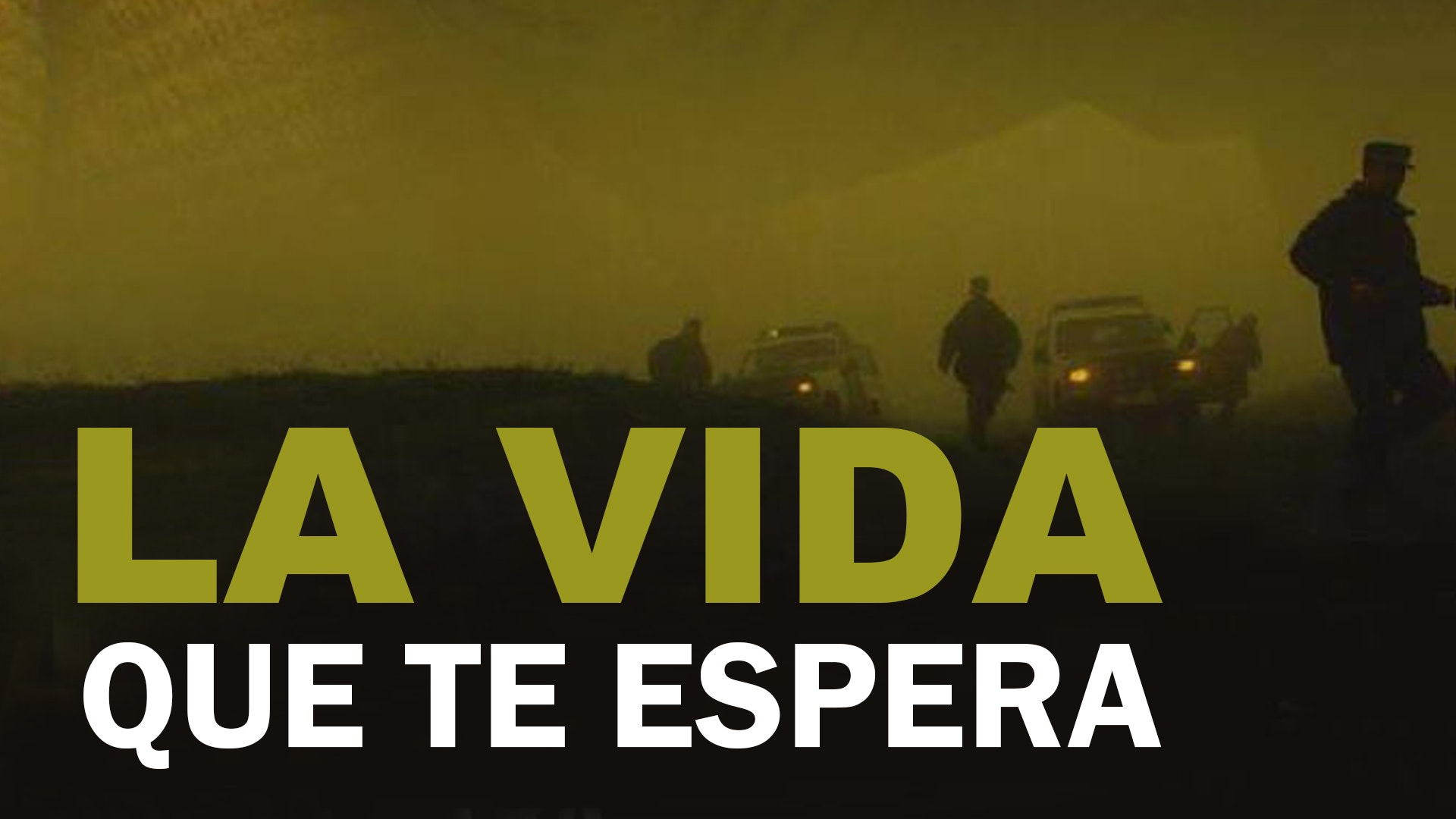 La vida que te espera